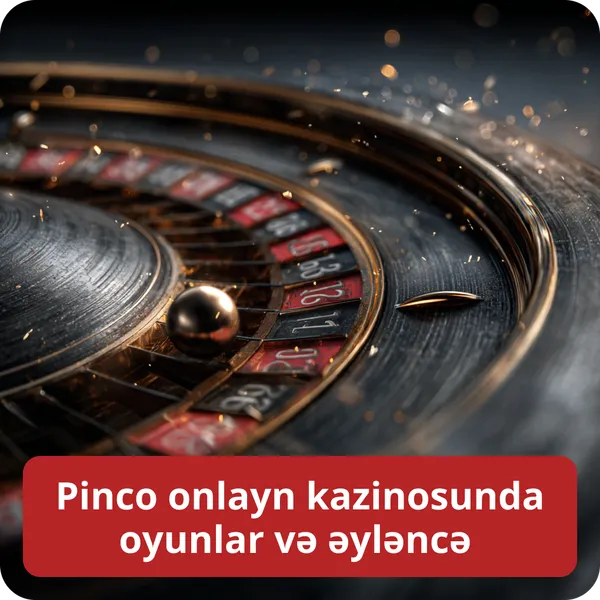 Pinco onlayn kazinosunda oyunlar və əyləncə