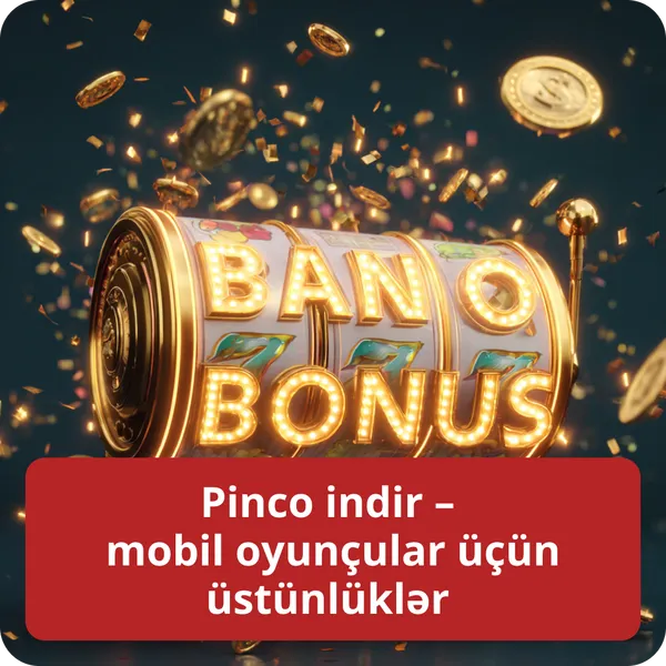 Pinco indir – mobil oyunçular üçün üstünlüklər