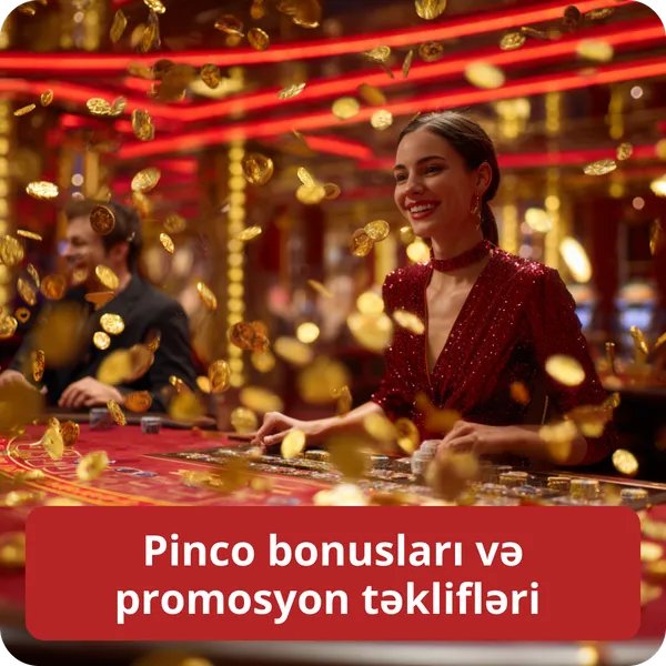 Pinco bonusları və promosyon təklifləri